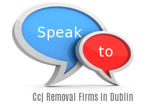 Speak to Local Ccj Removal Firms in Dublin