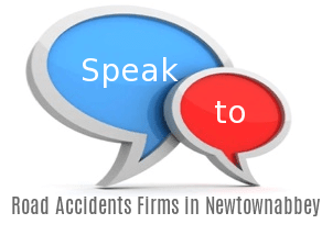 Speak to Local Road Accidents Firms in Newtownabbey